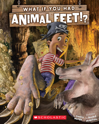 Cover Image for What If You Had Animal Feet? -- Sandra Markle, Paperback