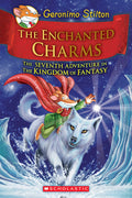 Cover Image for The Enchanted Charms (Geronimo Stilton and the Kingdom of Fantasy #7) -- Geronimo Stilton, Hardcover