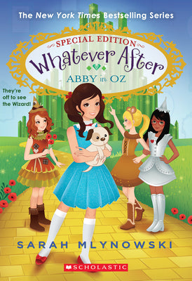 Cover Image for Abby in Oz (Whatever After Special Edition #2) -- Sarah Mlynowski, Paperback