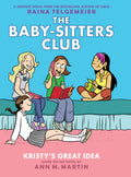 Cover Image for Kristy's Great Idea: A Graphic Novel (the Baby-Sitters Club #1): Volume 1 -- Raina Telgemeier, Hardcover