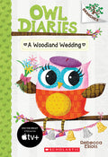 Cover Image for A Woodland Wedding: A Branches Book (Owl Diaries #3): Volume 3 -- Rebecca Elliott, Paperback