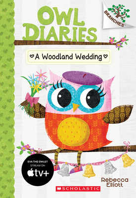 Cover Image for A Woodland Wedding: A Branches Book (Owl Diaries #3): Volume 3 -- Rebecca Elliott, Paperback