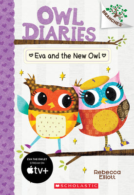 Cover Image for Eva and the New Owl: A Branches Book (Owl Diaries #4): Volume 4 -- Rebecca Elliott, Paperback