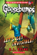 Cover Image for Let's Get Invisible! (Classic Goosebumps #24): Volume 24 -- R. L. Stine, Paperback