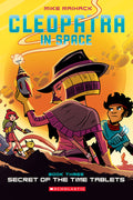 Cover Image for Secret of the Time Tablets: A Graphic Novel (Cleopatra in Space #3): Volume 3 -- Mike Maihack, Paperback