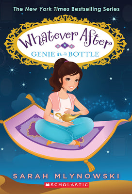 Cover Image for Genie in a Bottle (Whatever After #9): Volume 9 -- Sarah Mlynowski, Paperback