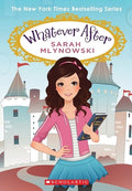 Cover Image for Whatever After Boxset, Books 1-6 (Whatever After) -- Sarah Mlynowski, Boxed Set