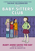 Cover Image for Mary Anne Saves the Day: A Graphic Novel (the Baby-Sitters Club #3): Volume 3 -- Raina Telgemeier, Hardcover