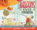 Cover Image for Balloons Over Broadway: The True Story of the Puppeteer of Macy's Parade -- Melissa Sweet, Hardcover