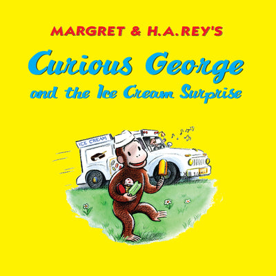Cover Image for Curious George and the Ice Cream Surprise -- H. A. Rey, Paperback