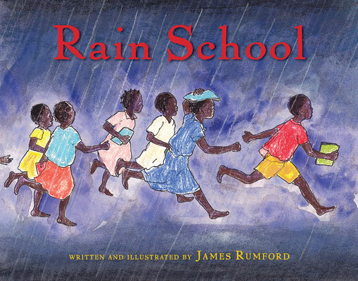 Cover Image for Rain School -- James Rumford, Hardcover