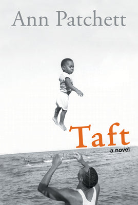 Cover Image for Taft -- Ann Patchett, Paperback