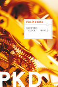 Cover Image for Counter-Clock World -- Philip K. Dick, Paperback