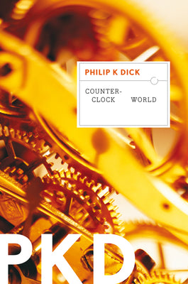 Cover Image for Counter-Clock World -- Philip K. Dick, Paperback