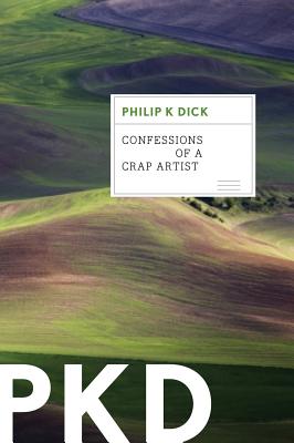 Cover Image for Confessions of a Crap Artist -- Philip K. Dick, Paperback