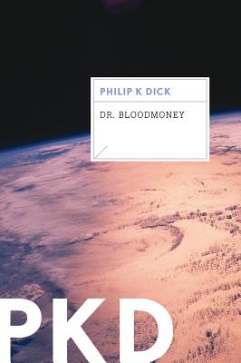 Cover Image for Dr. Bloodmoney -- Philip K. Dick, Paperback