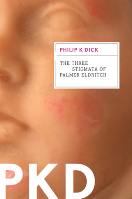 Cover Image for The Three Stigmata of Palmer Eldritch -- Philip K. Dick, Paperback