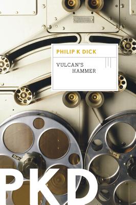 Cover Image for Vulcan's Hammer -- Philip K. Dick, Paperback