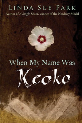 Cover Image for When My Name Was Keoko -- Linda Sue Park, Paperback