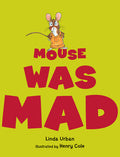 Cover Image for Mouse Was Mad -- Linda Urban, Paperback