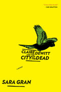 Cover Image for Claire DeWitt and the City of the Dead, 1 -- Sara Gran, Paperback