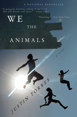 Cover Image for We the Animals -- Justin Torres, Paperback