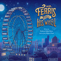 Cover Image for Mr. Ferris and His Wheel -- Kathryn Gibbs Davis, Hardcover