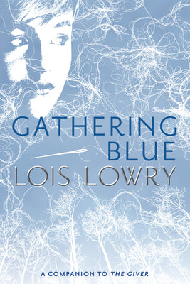 Cover Image for Gathering Blue -- Lois Lowry, Hardcover