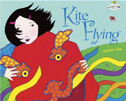 Cover Image for Kite Flying -- Grace Lin, Paperback