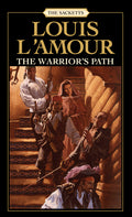 Cover Image for The Warrior's Path: The Sacketts -- Louis L'Amour, Mass Market Paperback