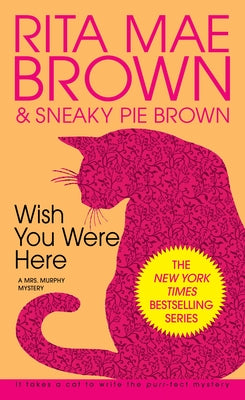 Cover Image for Wish You Were Here -- Rita Mae Brown, Mass Market Paperback