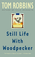 Cover Image for Still Life with Woodpecker -- Tom Robbins, Paperback