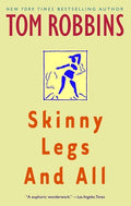 Cover Image for Skinny Legs and All -- Tom Robbins, Paperback