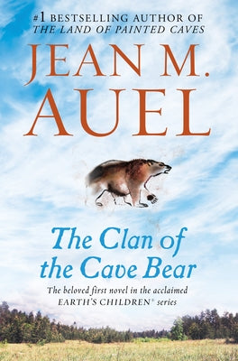 Cover Image for The Clan of the Cave Bear: Earth's Children, Book One -- Jean M. Auel, Paperback