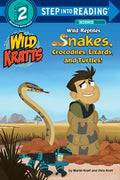 Cover Image for Wild Reptiles: Snakes, Crocodiles, Lizards, and Turtles (Wild Kratts) -- Chris Kratt, Paperback