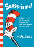 Cover Image for Seuss-Isms!: A Guide to Life for Those Just Starting Out...and Those Already on Their Way -- Dr Seuss, Hardcover