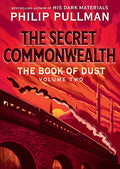 Cover Image for The Book of Dust: The Secret Commonwealth (Book of Dust, Volume 2) -- Philip Pullman, Hardcover