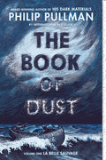 Cover Image for The Book of Dust: La Belle Sauvage (Book of Dust, Volume 1) -- Philip Pullman, Paperback