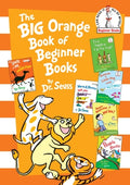 Cover Image for The Big Orange Book of Beginner Books -- Dr Seuss, Hardcover
