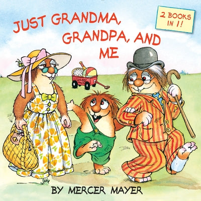 Cover Image for Just Grandma, Grandpa, and Me (Little Critter) -- Mercer Mayer, Paperback