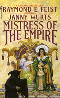 Cover Image for Mistress of the Empire -- Raymond E. Feist, Mass Market Paperback