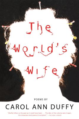 Cover Image for The World's Wife: Poems -- Carol Ann Duffy, Paperback