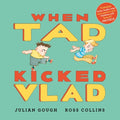 Cover Image for When Tad Kicked Vlad -- Julian Gough, Hardcover