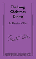 Cover Image for The Long Christmas Dinner -- Thornton Wilder, Paperback