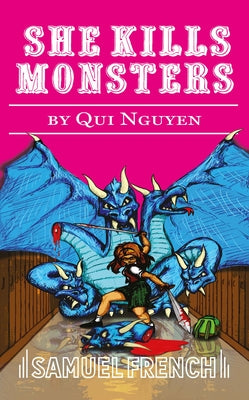 Cover Image for She Kills Monsters -- Qui Nguyen, Paperback