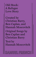 Cover Image for Old Stock: A Refugee Love Story -- Hannah Moscovitch, Paperback