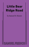 Cover Image for Little Bear Ridge Road -- Samuel D. Hunter, Paperback
