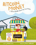 Cover Image for Bitcoin Money: A Tale of Bitville Discovering Good Money -- Michael Caras, Paperback