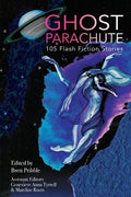 Cover Image for Ghost Parachute: 105 Flash Fiction Stories -- Brett Pribble, Paperback