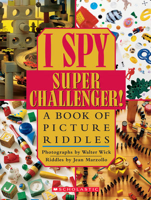 Cover Image for I Spy Super Challenger: A Book of Picture Riddles -- Jean Marzollo, Hardcover
